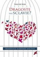 Dragoste sau sclavie? - Walter Riso (ISBN: 9789736848797)