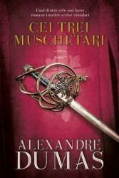 Cei trei muschetari, volumul 2 - Alexandre Dumas (ISBN: 9786063303739)