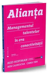 Alianţa. Managementul talentelor în era conectivităţii (ISBN: 9786067221800)