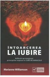 Intoarcerea la iubire - Marianne Williamson (2016)