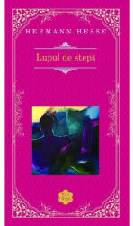 Lupul de stepa - Hermann Hesse (ISBN: 9786067760736)