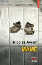 Mame - Nicolae Avram (ISBN: 9789734660797)