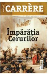 Imparatia Cerurilor - Emmanuel Carrere. Premiul literar Le Monde (ISBN: 9786067194777)