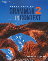 Sandra N. Elbaum: Grammar in Context 6th Edition 2 Student's Book (ISBN: 9781305075382)
