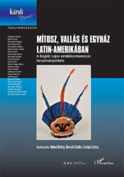 Mítosz, vallás és egyház Latin-Amerikában (2016)