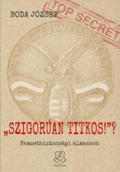 SZIGORÚAN TITKOS! "? NEMZETBIZTONSÁGI ALMANACH (ISBN: 9789633276709)