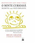 O minte curioasa. Secretul unei vieti implinite - Brian Grazer, Charles Fishman (ISBN: 9786063305306)