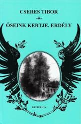 Őseink Kertje, Erdély (ISBN: 9789732611326)