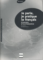 Marie Barthe, Bernadette Chovelon: Je parle, je pratique le françai - Cahier d'autonomie (ISBN: 9782706115967)
