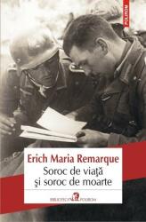 Soroc de viata si soroc de moarte - Erich Maria Remarque (ISBN: 9789734649624)
