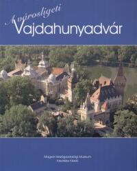 A városligeti Vajdahunyadvár - (ISBN: 9789789637096)