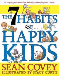 7 Habits of Happy Kids - Sean Covey, Stacy Curtis (ISBN: 9781416957768)