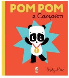 Pom Pom e campion - Sophy Henn (ISBN: 9786068780122)