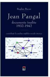 Jean Pangal, documente inedite (1932-1942) - Bogdan Bucur (ISBN: 9786067761092)