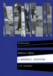 A romániai jezsuiták a 20. században (2016)