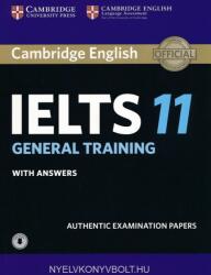 Cambridge IELTS 11 Official Examination Past Papers General Student's Book with Answers with Audio (ISBN: 9781316503973)