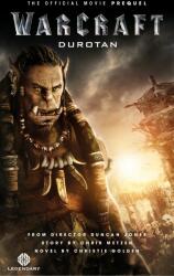 Warcraft: Durotan: The Official Movie Prequel - Christie Golden (ISBN: 9781783299607)