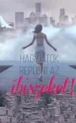 Hagyjátok repülni az íbiszeket (2016)