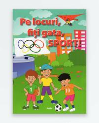 Pe locuri, fiti gata, Sport! (ISBN: 9789737147172)