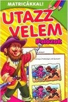 Utazz velem! - Kalózok - Matricákkal (ISBN: 9786158040402)