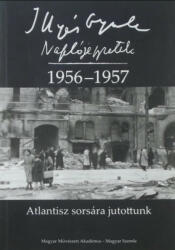 Atlantisz sorsára jutottunk - Naplójegyzetek 1956-1957 (ISBN: 9786155227103)