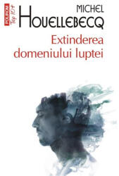 Extinderea domeniului luptei - Michel Houellebecq (ISBN: 9789734660179)