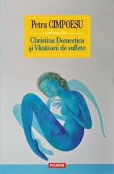 Christina Domestica și Vânătorii de suflete (ISBN: 9789734660629)
