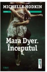 Mara Dyer. Inceputul - Michelle Hodkin (ISBN: 9786067196658)