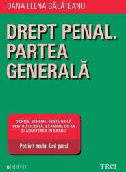 Drept penal. Partea generala. Schite, scheme, tese grila pentru licenta, examene de an si adimiterea in barou. Potrivit noului Cod penal - Oana Elena Galateanu (ISBN: 9786067197358)