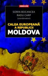 Calea europeană a Republicii Moldova (ISBN: 9786067421699)