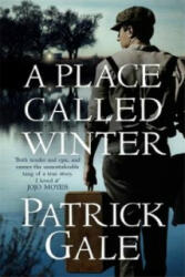 Place Called Winter: Costa Shortlisted 2015 - Patrick Gale (ISBN: 9781472205315)