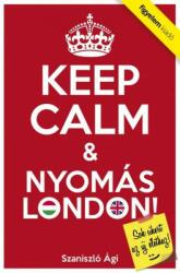 Szaniszló Ági - Keep Calm & Nyomás London (2016)