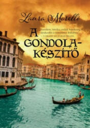 A gondolakészítő (ISBN: 9789636355708)