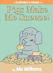 Pigs Make Me Sneeze! (ISBN: 9781423114116)