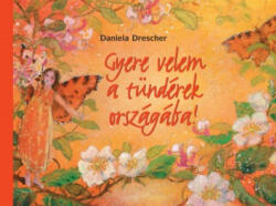 Gyere velem a tündérek országába (2016)
