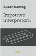 Impotriva interpretarii - Susan Sontag (ISBN: 9786068642222)