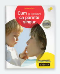 CUM SA TE DESCURCI CA PARINTE SINGUR (ISBN: 9786068743158)