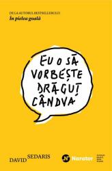 Eu o să vorbeşte drăguţ cândva (ISBN: 9786067222029)