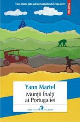 Muntii Inalti ai Portugaliei - Yann Martel (ISBN: 9789734660650)