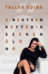 A negyvenkettedik széken ülő nő - Drámák (2016)
