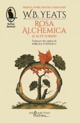 Rosa Alchemica si alte scrieri - William Butler Yeats (2016)