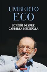 Scrieri despre gandirea medievala - Umberto Eco (ISBN: 9789734656202)