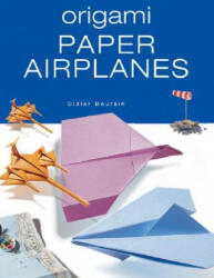 Origami Paper Airplanes - Didier Boursin (ISBN: 9781552096161)