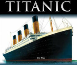 Titanic - Jim Pipe (ISBN: 9781554073030)