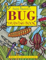 Ralph Masiello's Bug Drawing Book - Ralph Masiello (ISBN: 9781570915260)