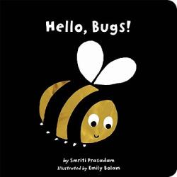 Hello, Bugs! - Smriti Prasadam-Halls, Emily Bolam (ISBN: 9781589258624)