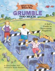What to Do When You Grumble Too Much (ISBN: 9781591474500)