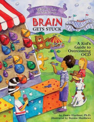 What to Do When Your Brain Gets Stuck - Dawn Huebner (ISBN: 9781591478058)