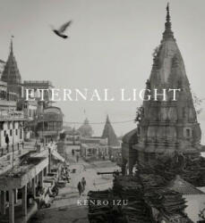 Kenro Izu: Eternal Light (ISBN: 9783958291904)