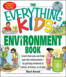 Everything Kids' Environment Book - Sheri Amsel (ISBN: 9781598696707)